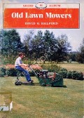Book cover of Old Lawn Mowers  by HALFORD, David G. 